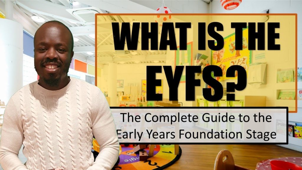What is the EYFS? The complete guide to the Early Years Foundation Stage (YouTube Video)