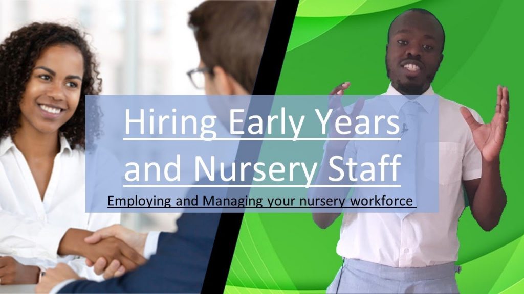 Hiring Early Years and Nursery Staff – Employing and Managing your nursery team and workforce