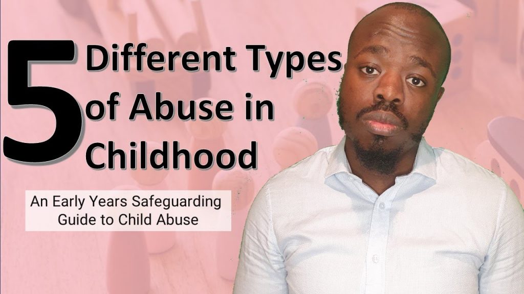 The 5 different types of abuse in childhood – An Early Years Safeguarding Guide to Child Abuse