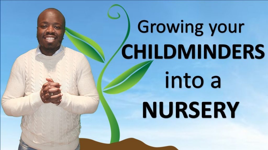 Growing from a childminders to a nursery – A childminders guide to opening a nursery in UK