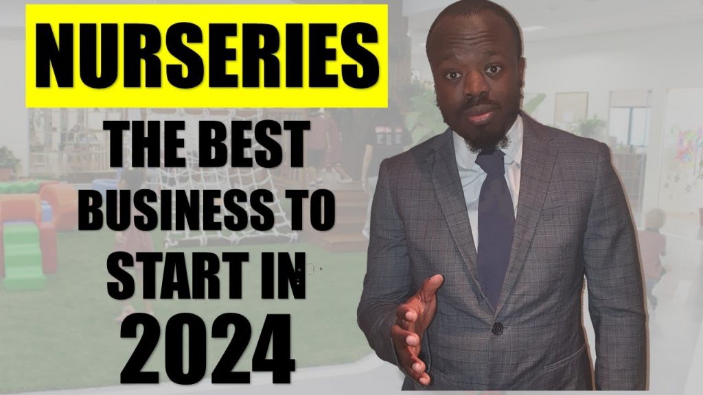 Why starting a Childcare Business/ Nursery is one of the best businesses to start in 2024!