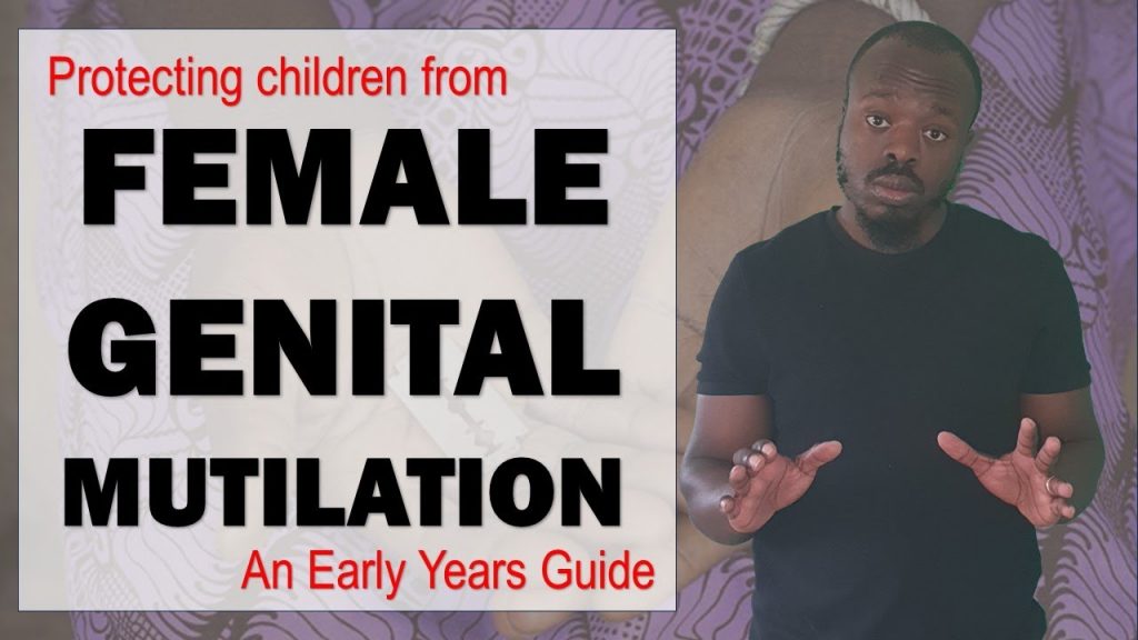 Protecting Children From Female Genital Mutilation – An early years safeguarding guide