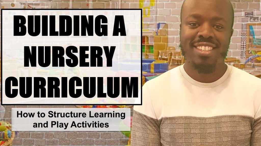Building a Nursery Curriculum: How to Structure Learning and Play Activities