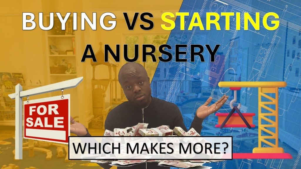 Buying vs. Starting a Nursery from Scratch – Which One Will Make You More Money?