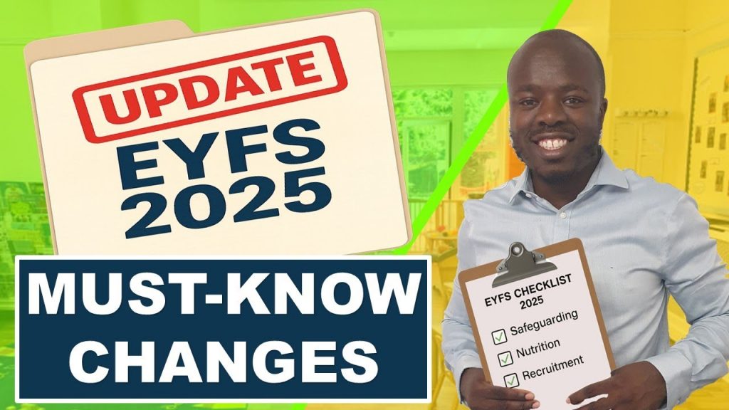 EYFS 2025 Changes EXPLAINED: Safeguarding, Nutrition & What Nurseries MUST Do
