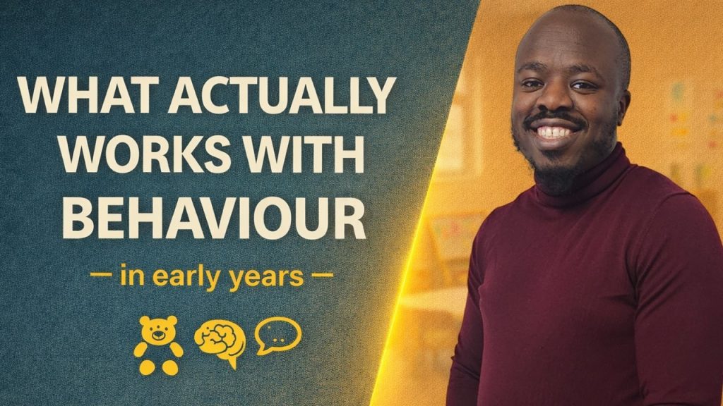 Behaviour Management in Early Years: What Actually Works (And What Doesn’t) in 2026